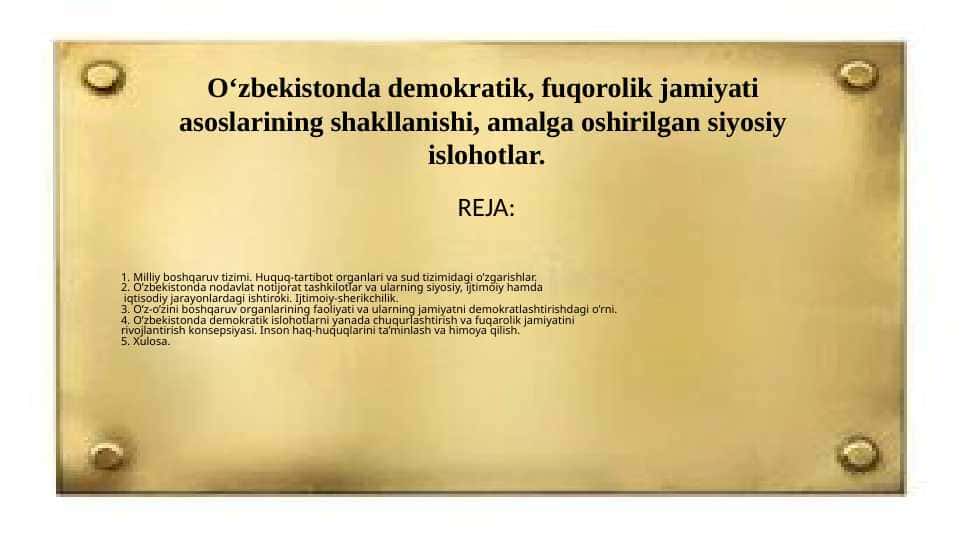 O‘zbekistonda demokratik, fuqorolik jamiyati asoslarining shakllanishi, amalga oshirilgan siyosiy islohotlar