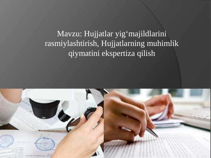 Hujjatlar yig‘majildlarini rasmiylashtirish, Hujjatlarning muhimlik qiymatini ekspertiza qilish