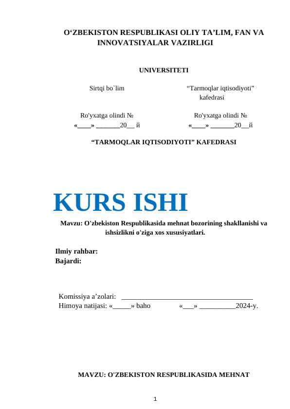 O'ZBEKISTON RESPUBLIKASIDA MEHNAT BOZORINING SHAKLLANISHI VA ISHSIZLIKNI O'ZIGA XOS XUSUSIYATLARI kurs ishi docx