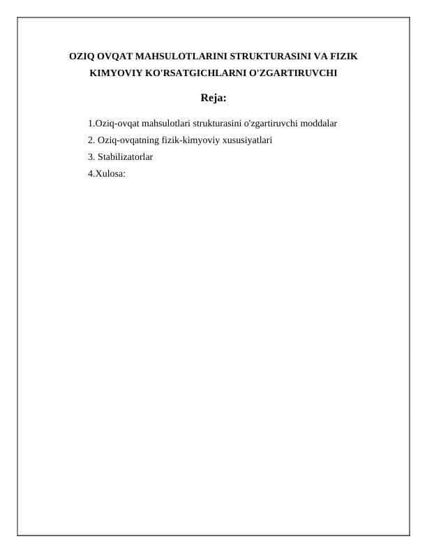 OZIQ OVQAT MAHSULOTLARINI STRUKTURASINI VA FIZIK KIMYOVIY KO'RSATGICHLARNI O'ZGARTIRUVCHI