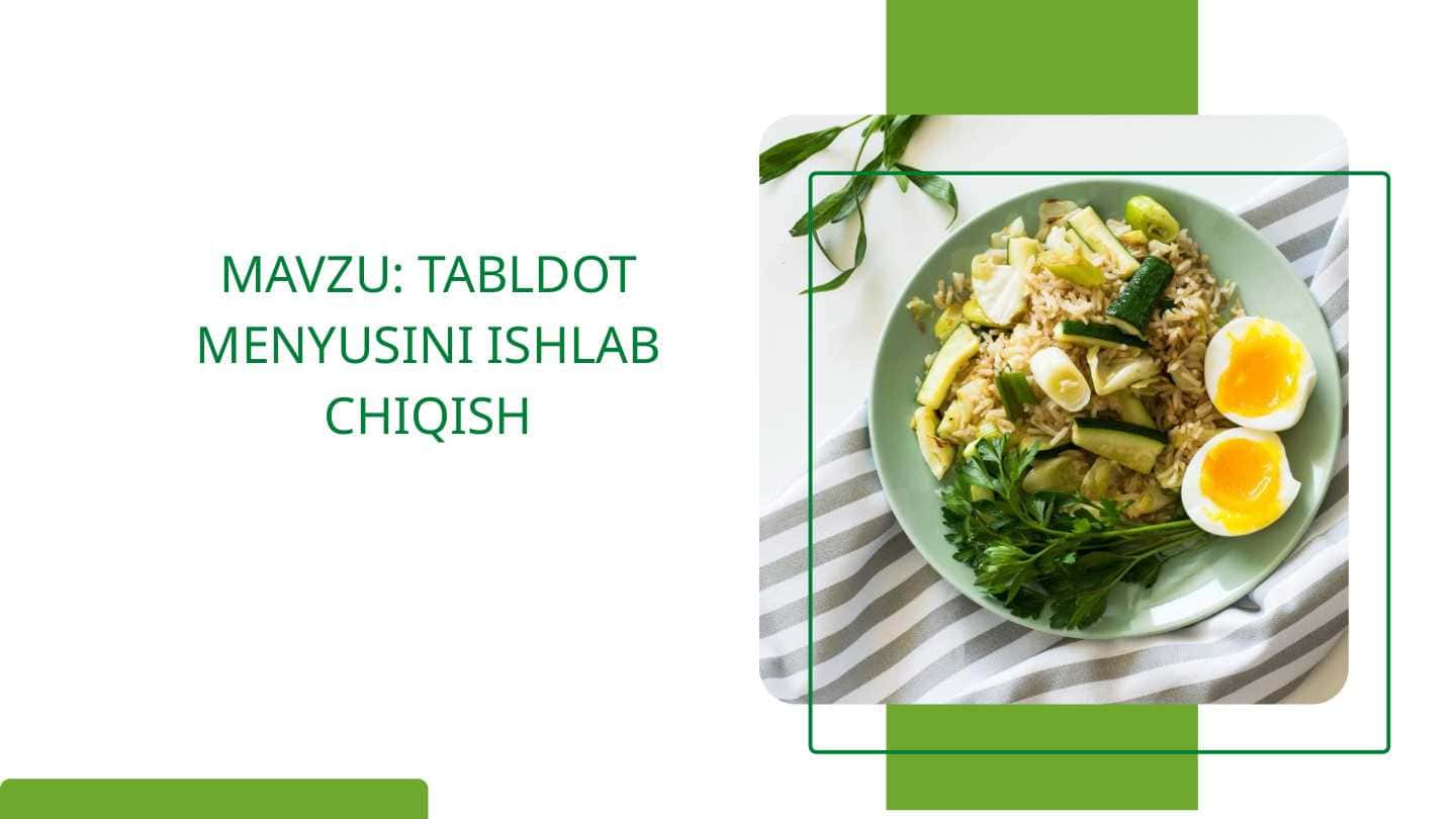 TABLDOT MENYUSINI ISHLAB CHIQISH