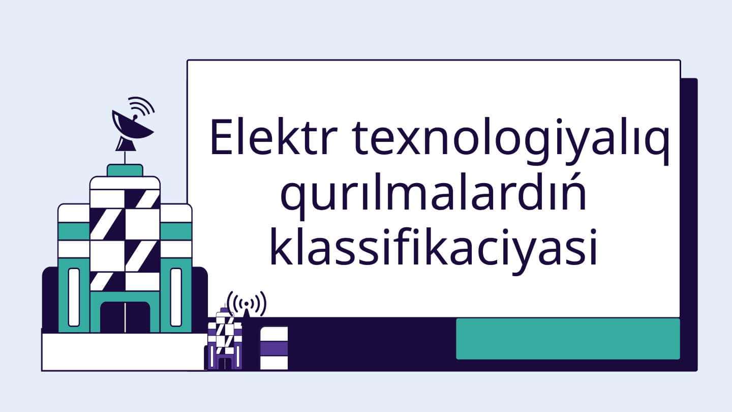 Elektr texnologik qurilmalar