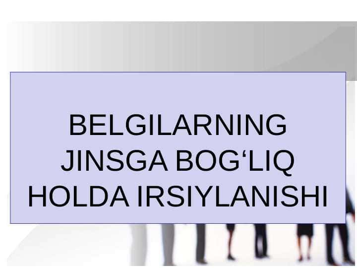 BELGILARNING JINSGA BOG‘LIQ HOLDA IRSIYLANISHI