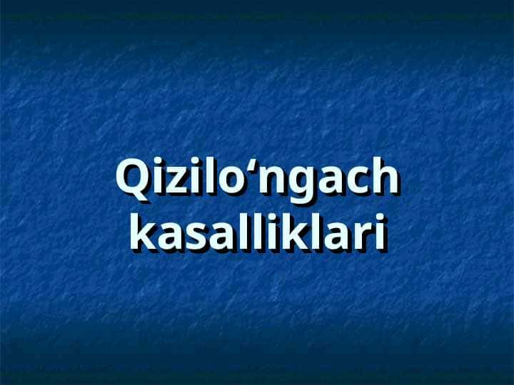 QIZILO`NGACH KASALLIKLARI.
