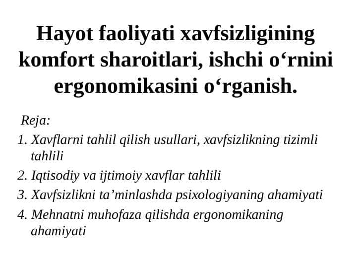Hayat faoliyati xavfsizligining komfort sharoitlari, ishchi о‘rnini ergonomikasini о‘rganish.