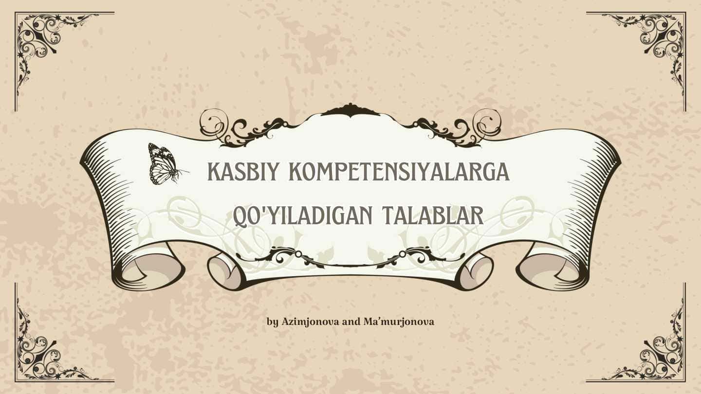 Kasbiy kompetensiyalarga qo'yiladigan talablar