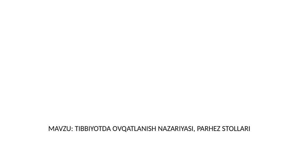 TIBBIYOTDA OVQATLANISH NAZARIYASI, PARHEZ STOLLARI