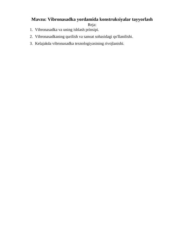Vibronasadka yordamida konstruksiyalar tayyorlash