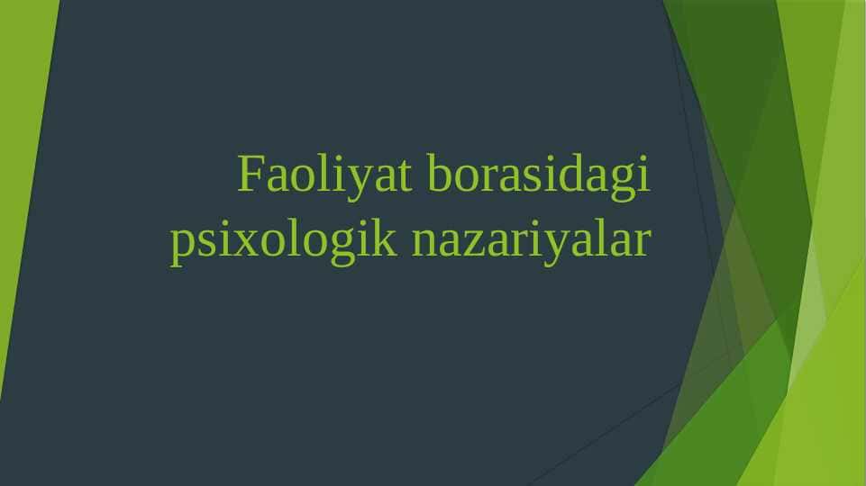 Faoliyat borasidagi psixologik nazariyalar