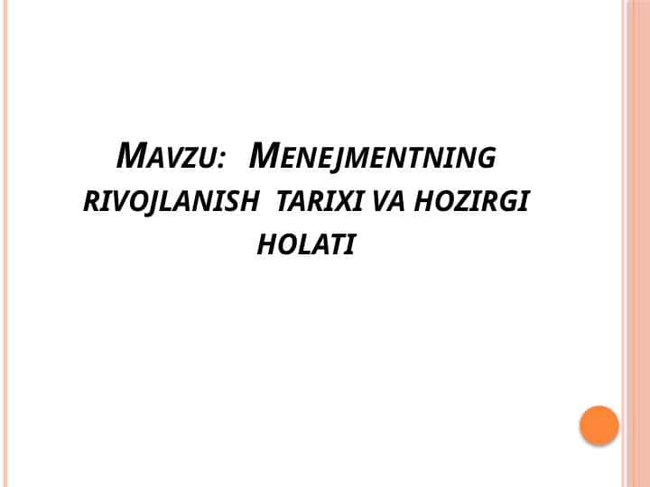 MENEJMENTNING RIVOJLANISH TARIXI VA HOZIRGI HOLATI