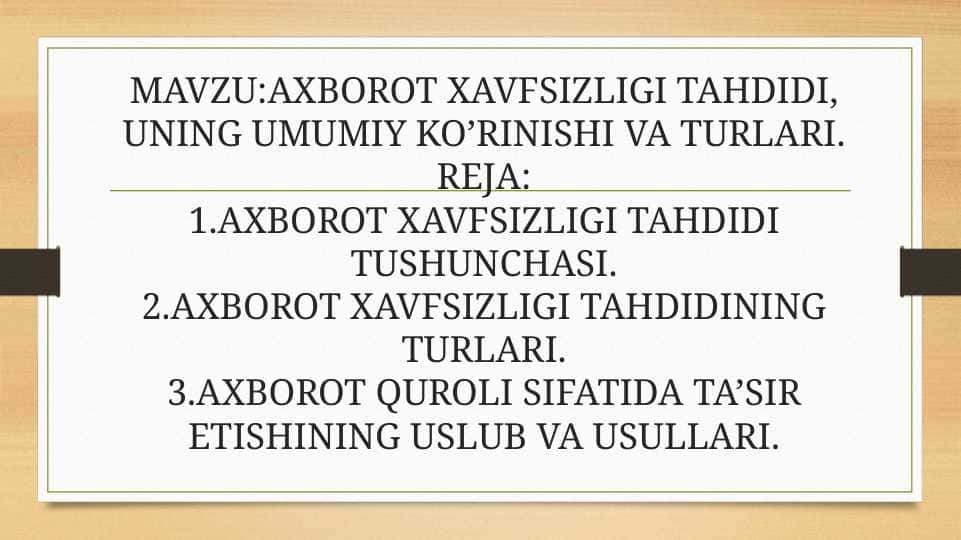 AXBOROT XAVFSIZLIGI TAHDIDI, UNING UMUMIY KO’RINISHI VA TURLARI