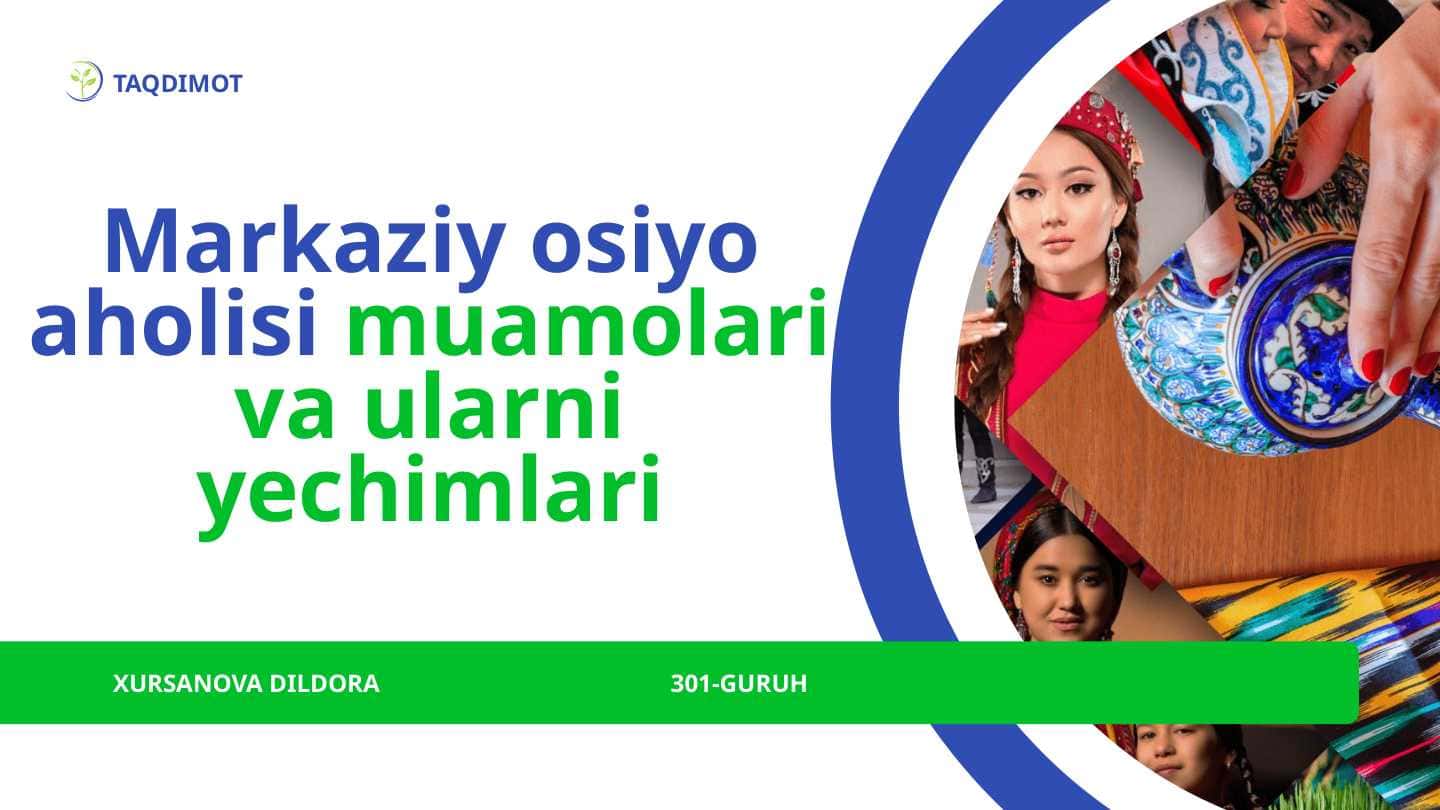 Markaziy osiyo aholisi muamolari va ularni yechimlari