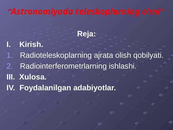 Astronomiyada teleskoplarning o’rni