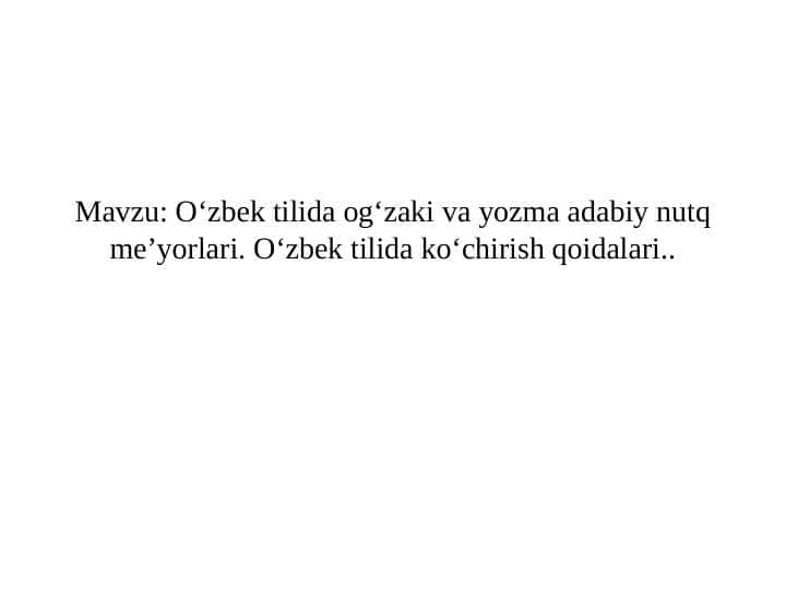 Oʻzbek tilida ogʻzaki va yozma adabiy nutq meyorlari