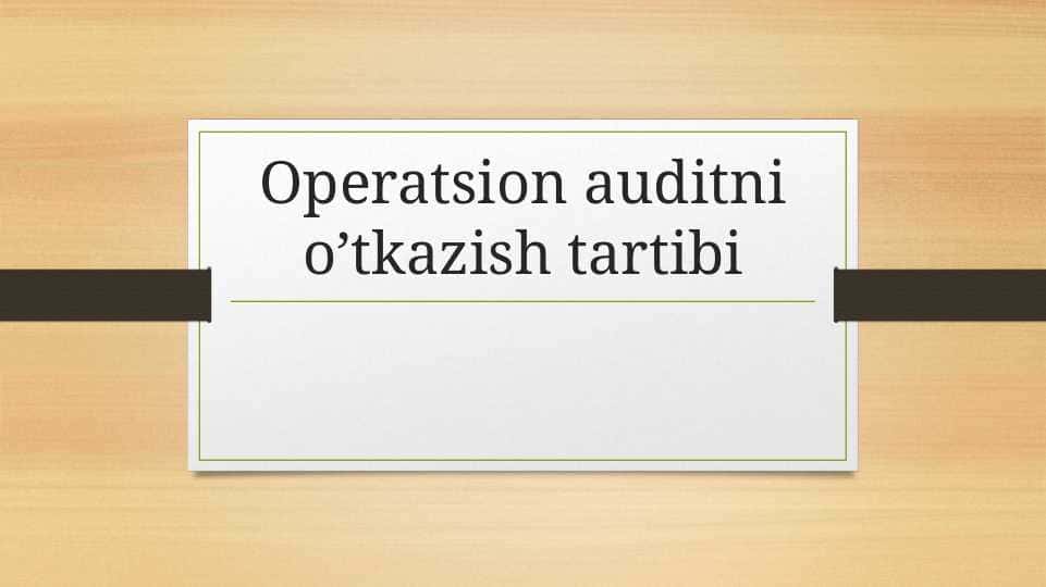 Operatsion auditni o’tkazish tartibi