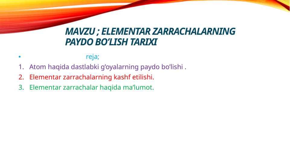 elementar zarrachalarning paydo bo’lish tarixi