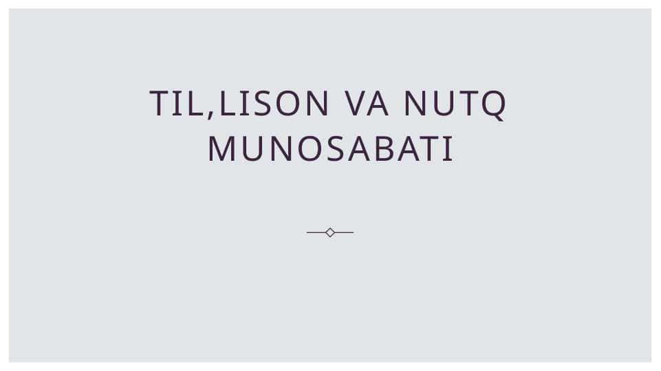 Til,lison va nutq munosabati