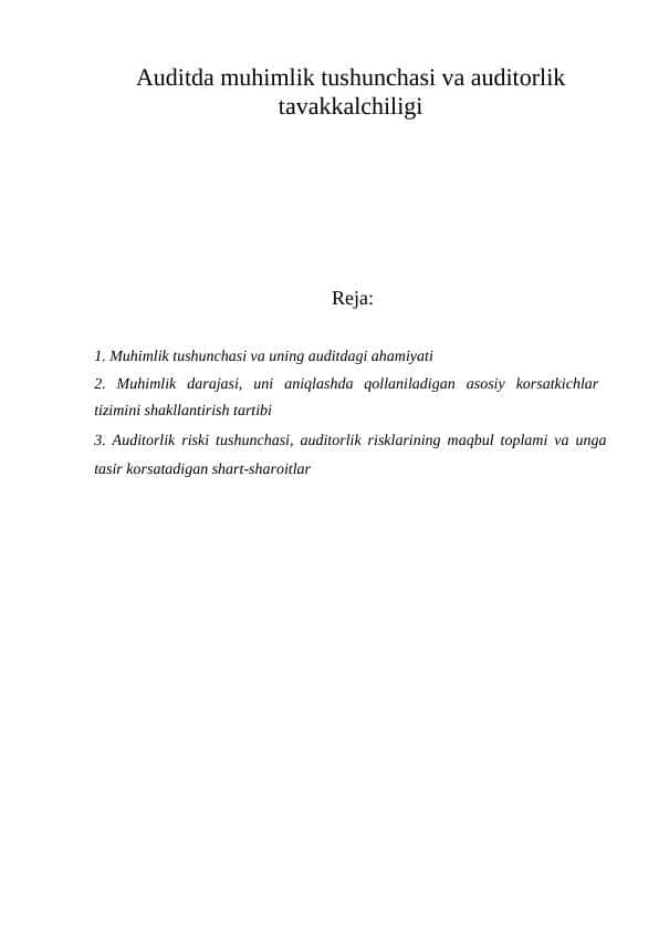Auditda muhimlik tushunchasi va auditorlik tavakkalchiligi mustaqil ish