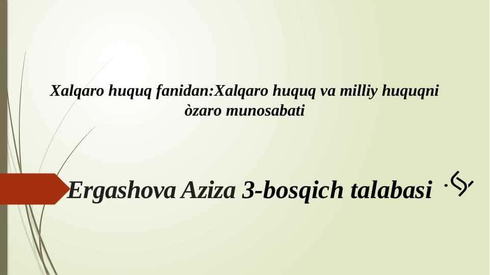 Xalqaro huquq va milliy huquqni òzaro munosabati