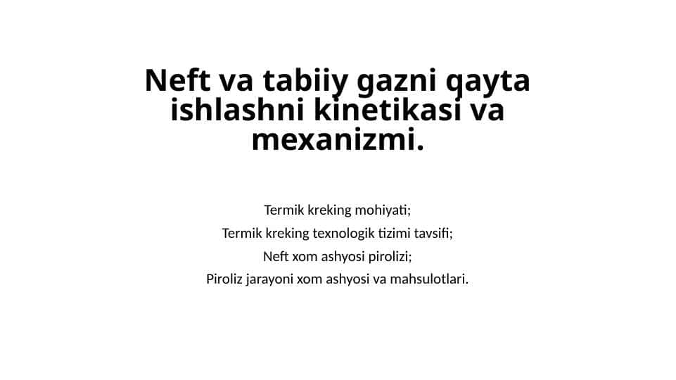 Neft va tabiiy gazni qayta ishlashni kinetikasi va mexanizmi