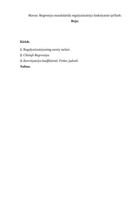 Regressiya masalalarida regulyarizatsiya funksiyasini qo'llash.docx