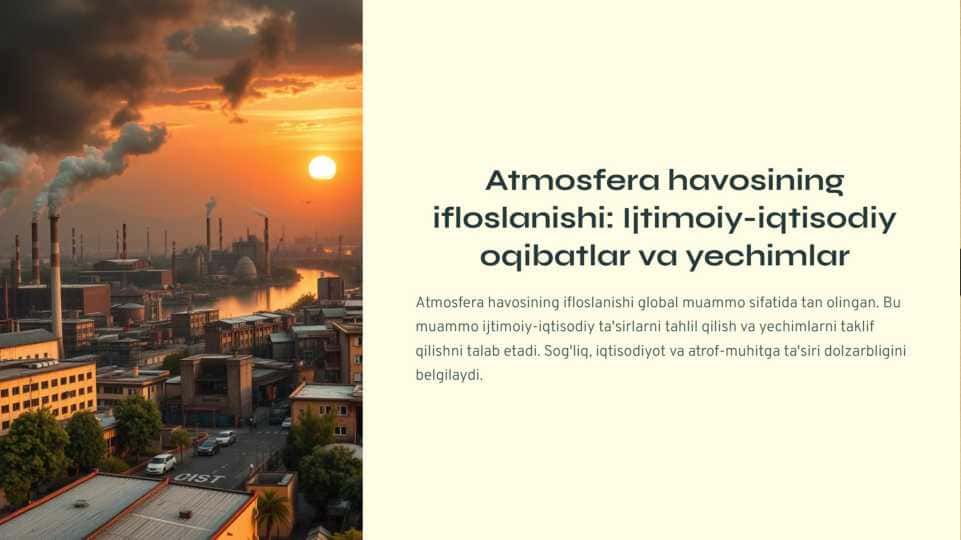 Atmosfera havosining ifloslanishi ijtimoiy - iqtisodiy oqibatlar va yechimlar