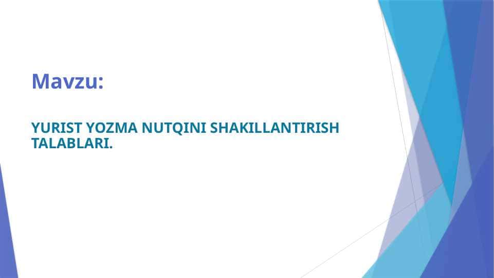 Yurist yozma nutqini shakllantirish talablari