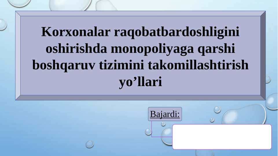Korxonalar raqobatbardoshligini oshirishda monopoliyaga qarshi boshqaruv tizimini takomillashtirish yo’llari