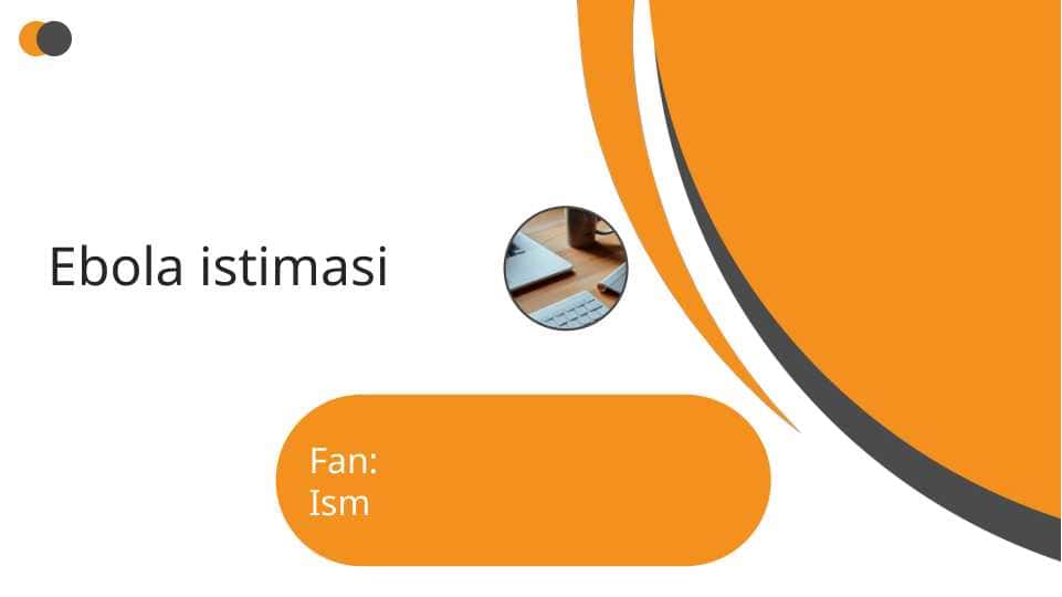 Ebola istimasi