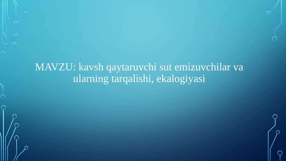 kavsh qaytaruvchi sut emizuvchilar va ularning tarqalishi, ekalogiyasi