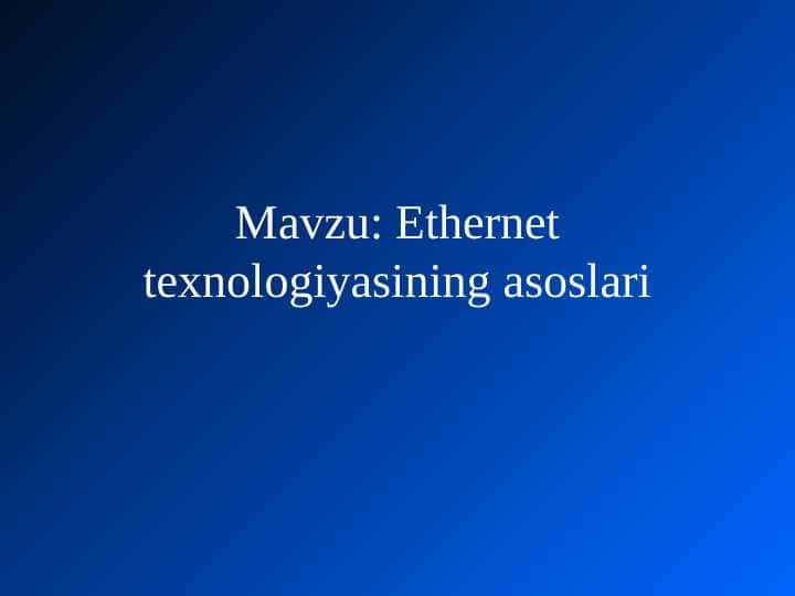 Ethernet texnologiyasining asoslari