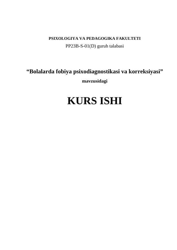 Bolalarda fobiya psixodiagnostikasi va korreksiyasi KURS ISHI