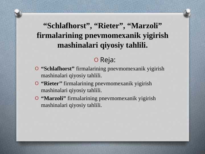 “Schlafhorst”, “Rieter”, “Marzoli” firmalarining pnevmomexanik yigirish mashinalari qiyosiy tahlili