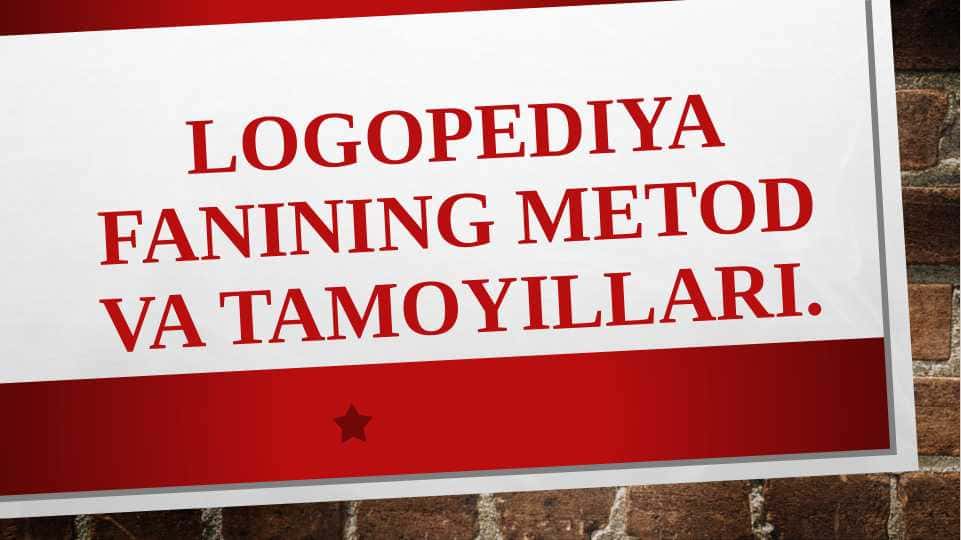 Logopediya fanining metod va tamoyillari