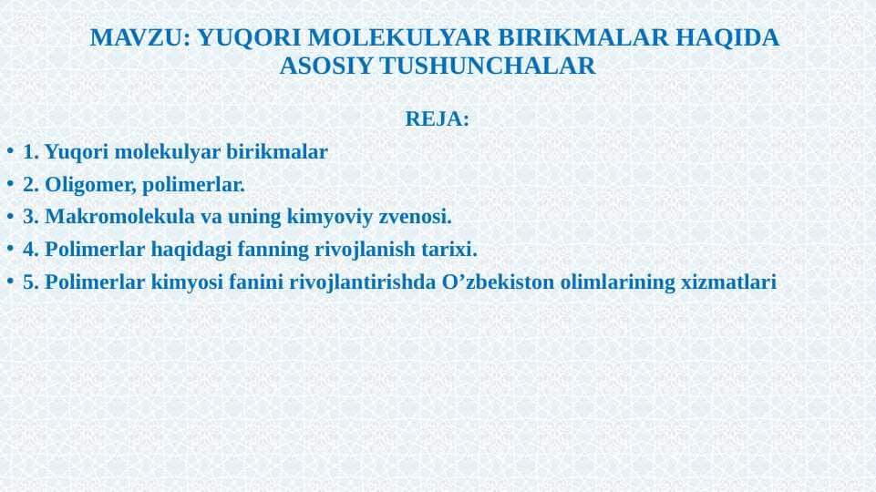 YUQORI MOLEKULYAR BIRIKMALAR HAQIDA ASOSIY TUSHUNCHALAR