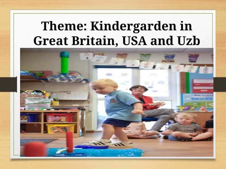 Kindergarden in Great Britain, USA and Uzb