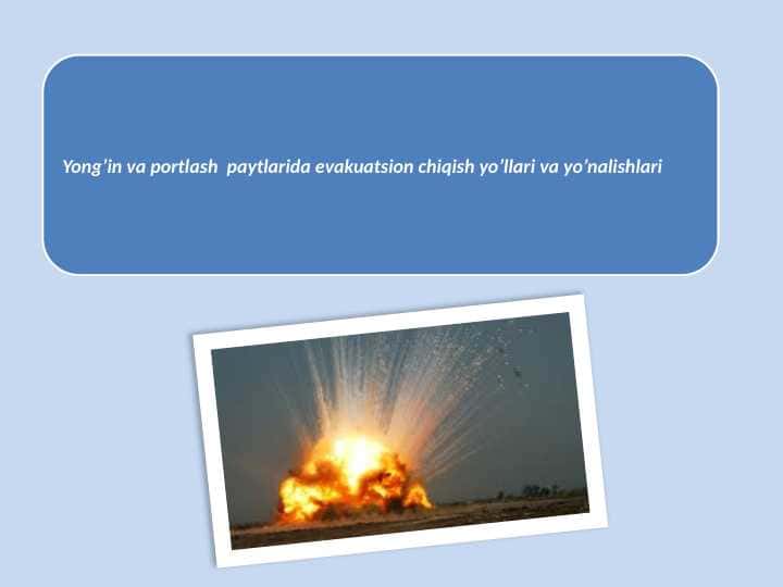 Yong’in va portlash paytlarida evakuatsion chiqish yo’llari va yo’nalishlari