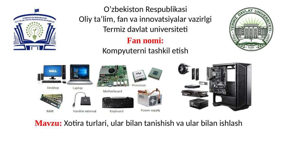 Xotira turlari, ular bilan tanishish va ular bilan ishlash