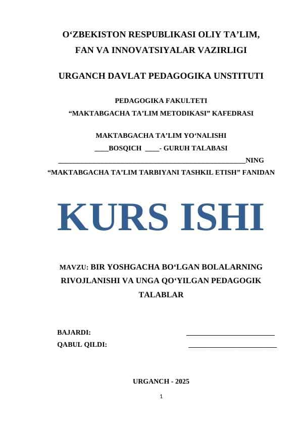BIR YOSHGACHA BO‘LGAN BOLALARNING RIVOJLANISHI VA UNGA QO‘YILGAN PEDAGOGIK TALABLAR