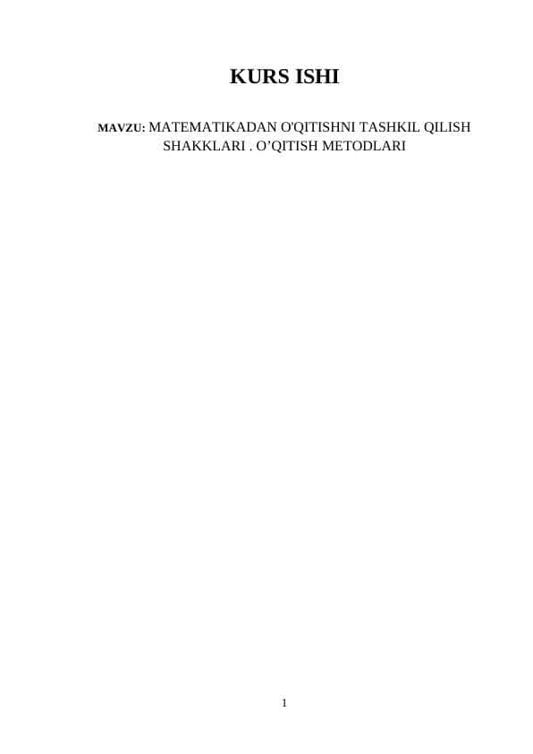 MATEMATIKADAN O'QITISHNI TASHKIL QILISH SHAKKLARI . O’QITISH METODLARI