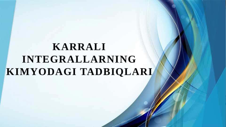 Karrali integrallarning kimyodagi tadbiqlari