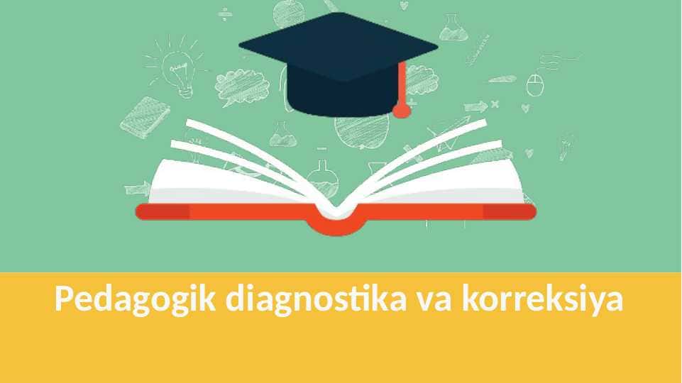 Pedagogik diagnostika va korreksiya