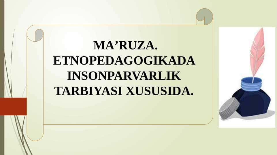 ETNOPEDAGOGIKADA INSONPARVARLIK TARBIYASI XUSUSIDA