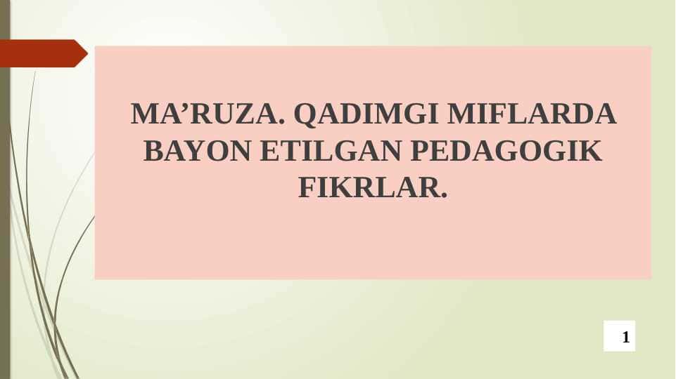 QADIMGI MIFLARDA BAYON ETILGAN PEDAGOGIK FIKRLAR.