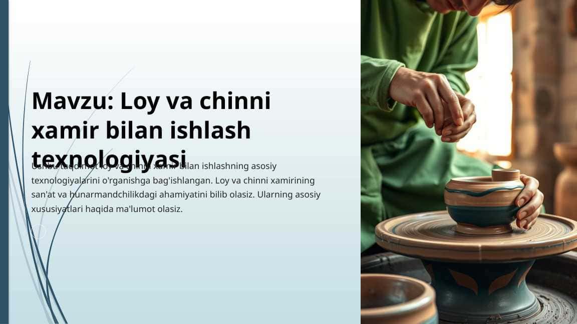 Loy va chinni xamir bilan ishlash texnologiyasi