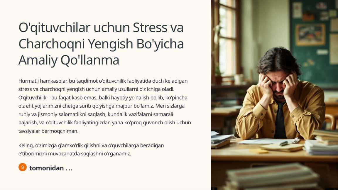 Stress va charchoqni yengish: O‘qituvchilarga ruhiy va jismoniy salomatlikni saqlash bo‘yicha maslahatlar..