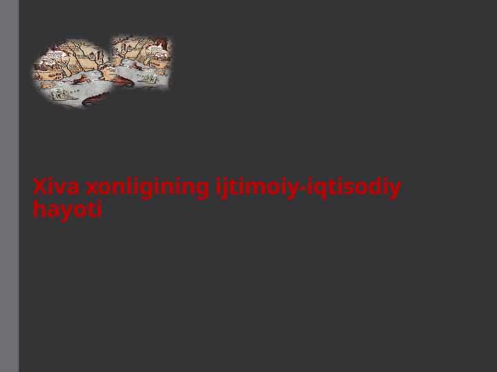 Xiva xonligining ijtimoiy-iqtisodiy hayoti