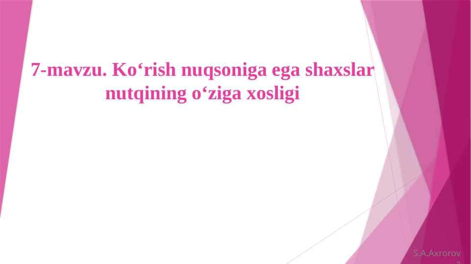 Ko‘rish nuqsoniga ega shaxslar nutqining o‘ziga xosligi