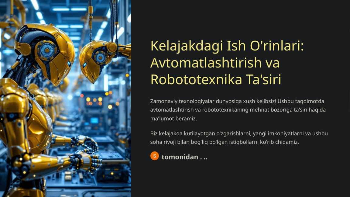 Kelajakdagi ish o‘rinlari: avtomatlashtirish va robototexnika ta'siri