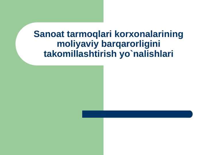 Sanoat tarmoqlari korxonalarining moliyaviy barqarorligini takomillashtirish yo`nalishlari